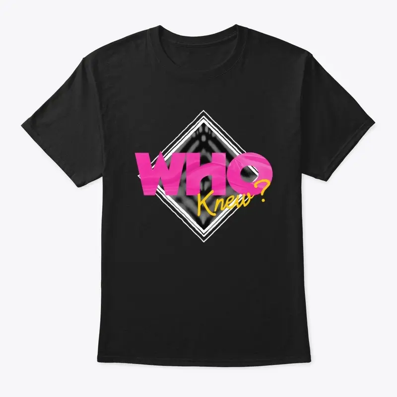 'Who Knew?' Large Diamond Logo Tee