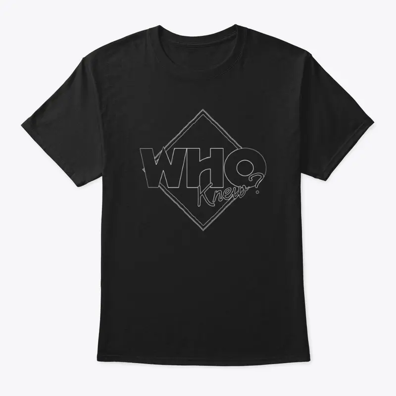 'Who Knew?' Large White Diamond Tee